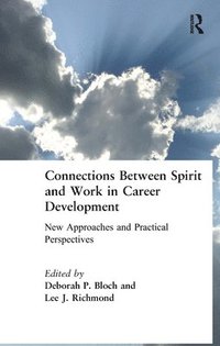 bokomslag Connections Between Spirit and Work in Career Development