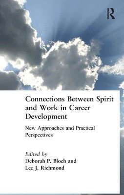 Connections Between Spirit and Work in Career Development 1