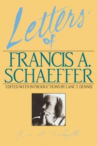bokomslag Letters of Francis A. Schaeffer