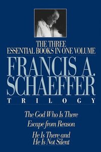 bokomslag A Francis A. Schaeffer Trilogy