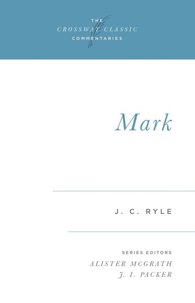 J. C. Ryle, Alister McGrath, Alister Mcgrath, J I Packer - Mark, Häftad