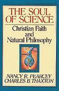 The Soul of Science: Christian Faith and Natural Philosophy