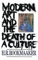bokomslag Rookmaaker, H: Modern Art and the Death of a Culture