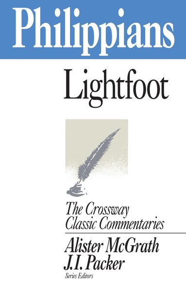 J. B. Lightfoot, Alister McGrath, Alister Mcgrath, J I Packer - Philippians, Häftad