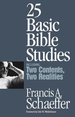 Francis A. Schaeffer, Francis A Schaeffer - 25 Basic Bible Studies, Häftad