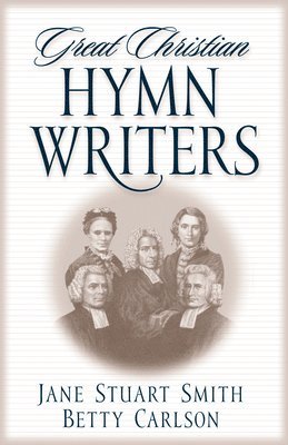 bokomslag Great Christian Hymn Writers