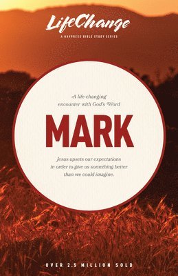 bokomslag A Life-Changing Encounter with God's Word from the Book of Mark