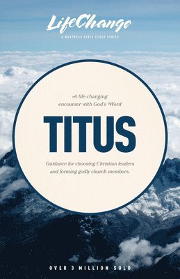 A Life-Changing Encounter with God's Word from the Book of Titus 1