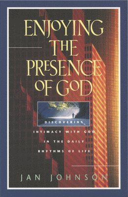 Jan Johnson - Enjoying the Presence of God, Häftad