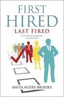 Anita Agers-Brooks, Agers-Brooks a - First Hired, Last Fired: How to Become Irreplaceable in Any Job Market, Häftad
