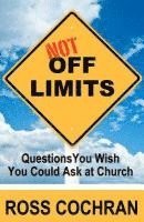 bokomslag Not Off Limits: Questions You Wish You Could Ask at Church