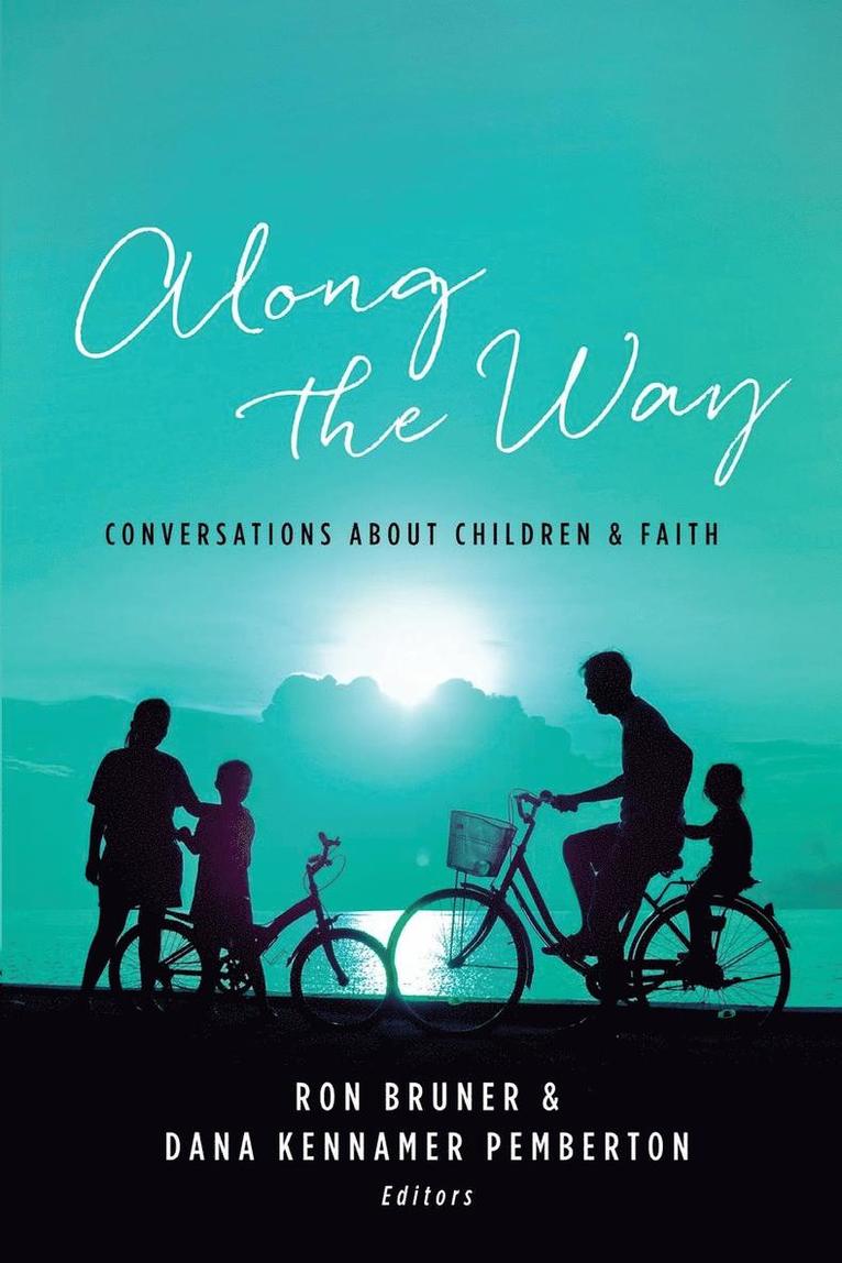 Along The Way: Conversations About Children And Faith 1