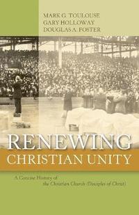 bokomslag Renewing Christian Unity