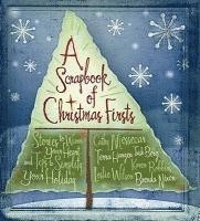 Scrapbook of Christmas Firsts: Stories to Warm Your Heart and Tips to Simplify Your Holiday, Inbunden