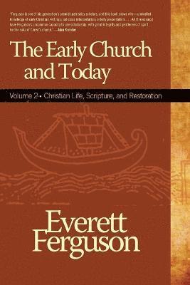 Everett Ferguson - Early Church and Today, Volume 2, Häftad