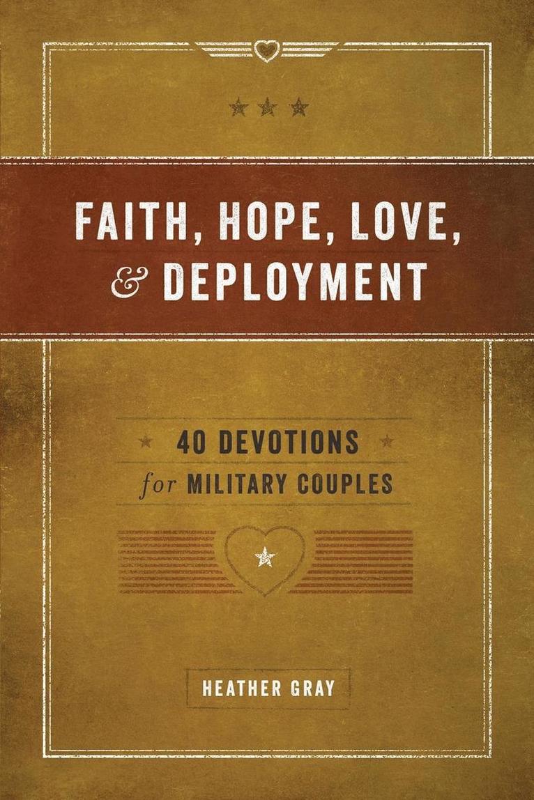 Faith, Hope, Love, and Deployment 1