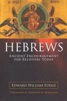 Edward William Fudge - Hebrews: Ancient Encouragement for Believers Today, Häftad