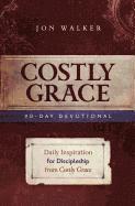 Jon Walker - Costly Grace Devotional: A Contemporary View of Bonhoeffer's the Cost of Discipleship, Häftad