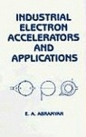 bokomslag Industrial Electron Accelerators and Applications