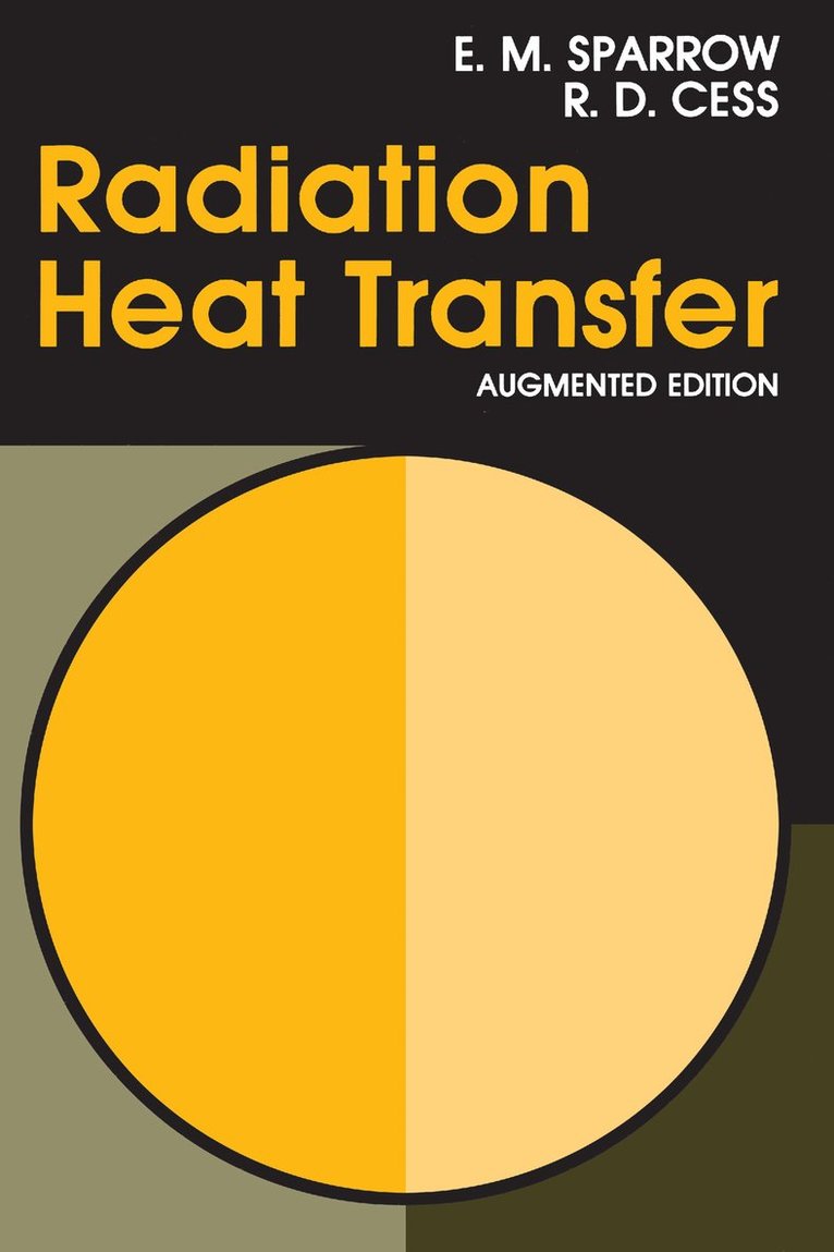 E. M. Sparrow - Radiation Heat Transfer, Augmented Edition, Häftad