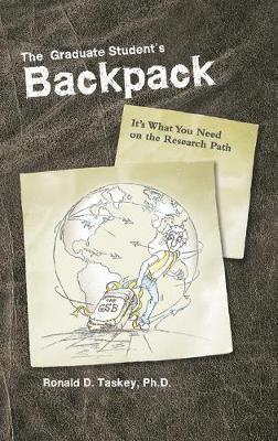 Ronald D. Taskey, Ronald D Taskey - Graduate Student's Backpack, Inbunden