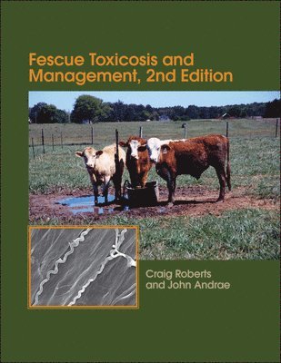 bokomslag Fescue Toxicosis and Management