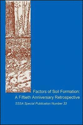 Ronald Amundson - Factors of Soil Formation – A Fiftieth Anniversary  Retrospective, Häftad
