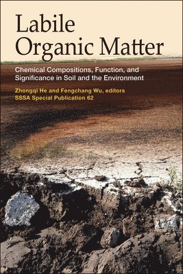 Zhongqi He, Fengchang Wu - Labile Organic Matter, Inbunden