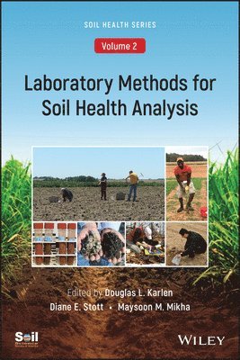 Douglas L. Karlen, Diane E. Stott, Maysoon M. Mikha, Douglas L. (USDA-ARS) Karlen, Diane E. (Purdue University) Stott, Maysoon M. (USDA-ARS) Mikha, Douglas L Karlen, Diane E Stott, Maysoon M Mikha - Laboratory Methods for Soil Health Analysis (Soil Health series, Volume 2), Häftad