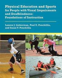 bokomslag Physical Education and Sports for People with Visual Impairments and Deafblindness