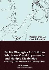 bokomslag Tactile Strategies for Children Who Have Visual Impairments and Multiple Disabilities