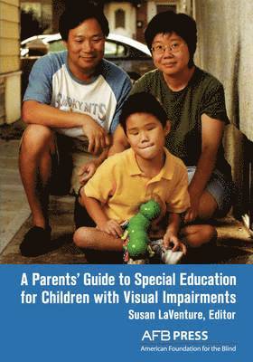 Susan Laventure - Parents' Guide to Special Education for Children with Visual Impairments, Häftad