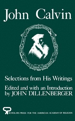 John Calvin, John Dillenberger - John Calvin, Häftad