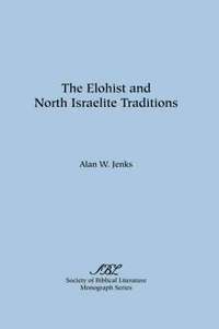 bokomslag The Elohist and North Israelite Traditions