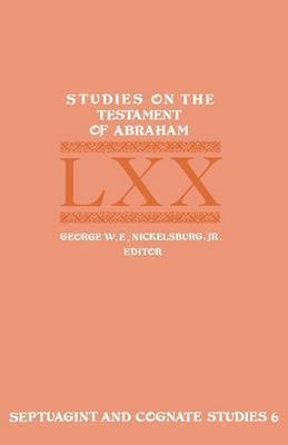 George W E Nickelsburg Jr, Nickelsburg George W E - Studies on the Testament of Abraham, Häftad