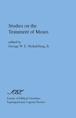 George Nickelsburg, George W E Nickelsburg Jr - Studies on the Testament of Moses, Häftad