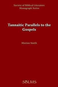 bokomslag Tannaitic Parallels to the Gospels