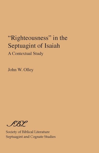 bokomslag "Righteousness" in the Septuagint of Isaiah: A Contextual Study