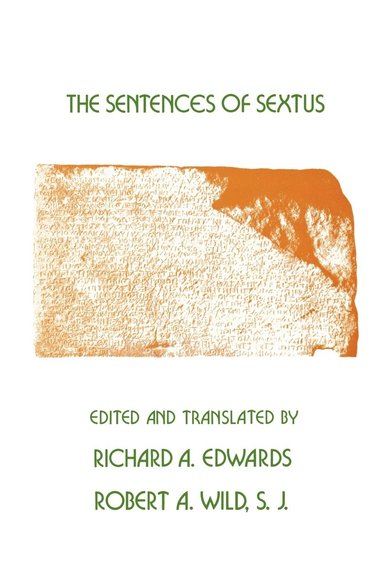 Sextus, Empiricus Sextus, Richard A. Edwards, Robert a. Wild, Robert A. Wild - Sentences of Sextus, Häftad