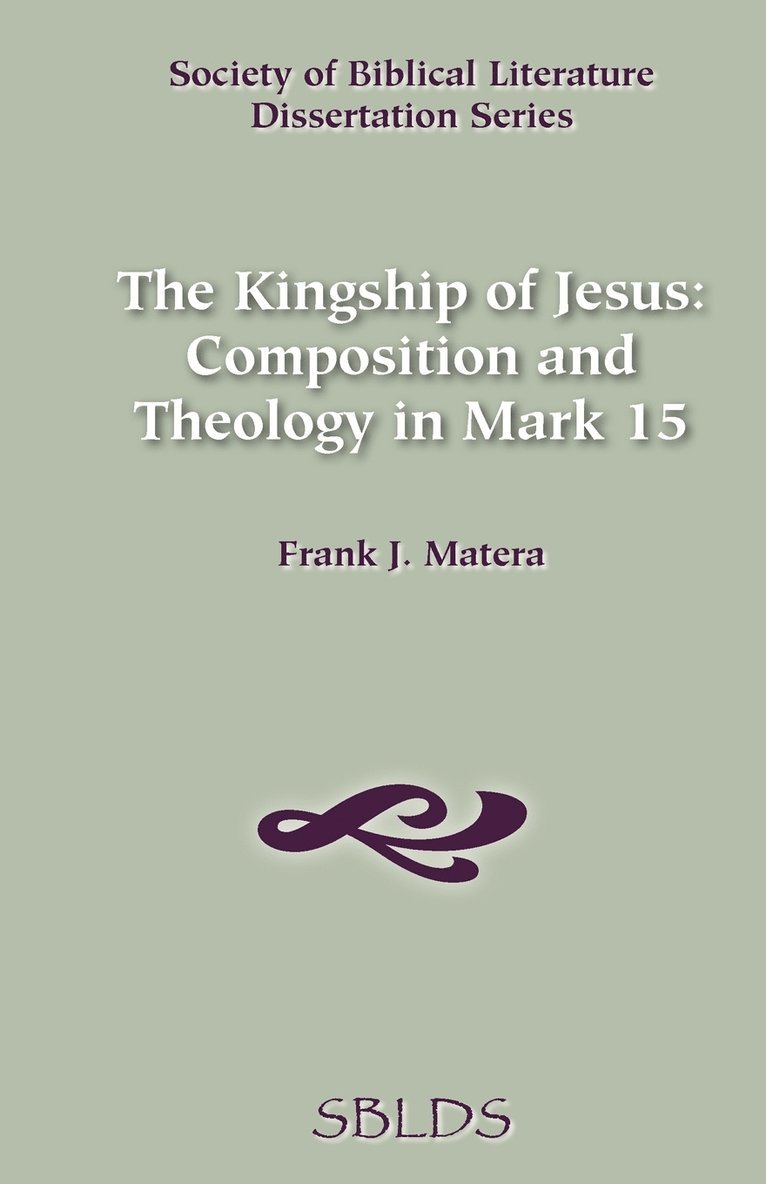 Frank J. Matera - Kingship of Jesus, Häftad