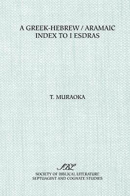 Takamitsu Muraoka - Greek-Hebrew/Aramaic Index to I Esdras, Häftad