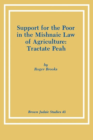 Roger Brooks - Support for the Poor in the Mishnaic Law of Agriculture, Häftad