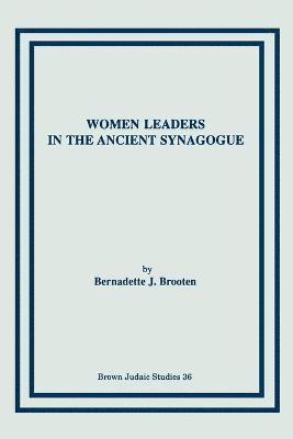 Women Leaders in the Ancient Synagogue 1