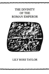 bokomslag The Divinity Of the Roman Emperor