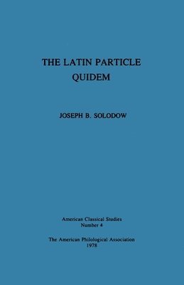 Joseph B. Solodow - The Latin Particle Quidem, Häftad