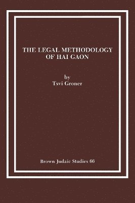 bokomslag Legal Methodology of Hai Gaon