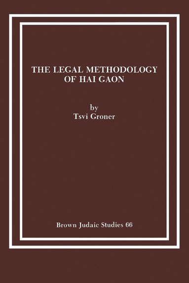bokomslag The Legal Methodology of Hai Gaon
