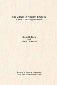 bokomslag The Chreia in Ancient Rhetoric