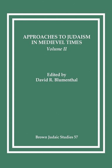 David R Blumenthal, David R Blumenthal - Approaches to Judaism in Medieval Times, Volume II, Häftad