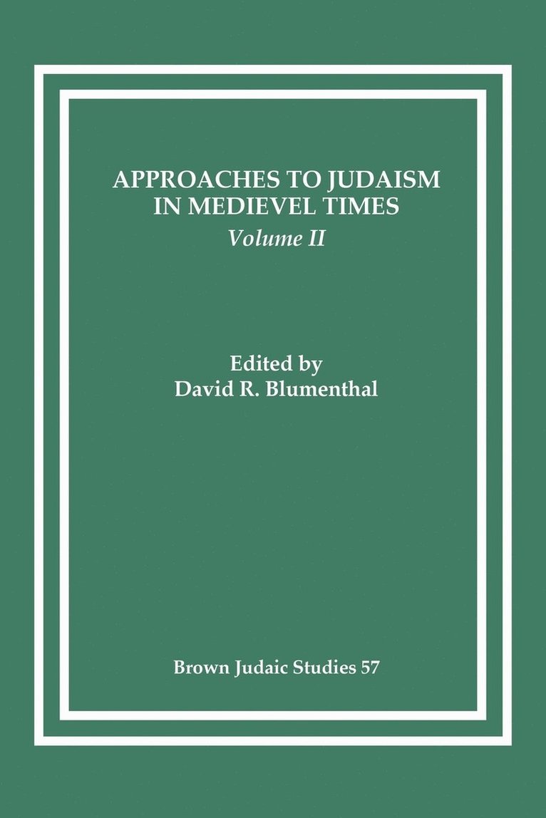 Approaches to Judaism in Medieval Times, Volume II 1